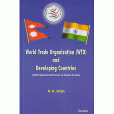 World Trade Organization (WTO) and Developing Countries: With Special Reference of Nepal & Indian